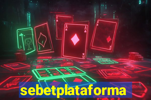 sebetplataforma