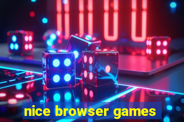 nice browser games