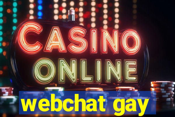 webchat gay