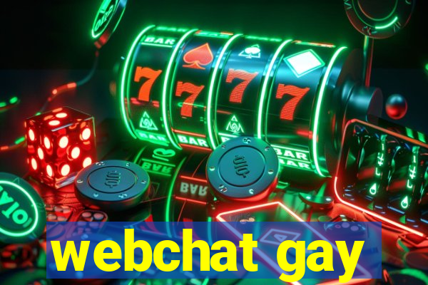 webchat gay