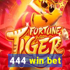 444 win bet