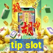 tip slot