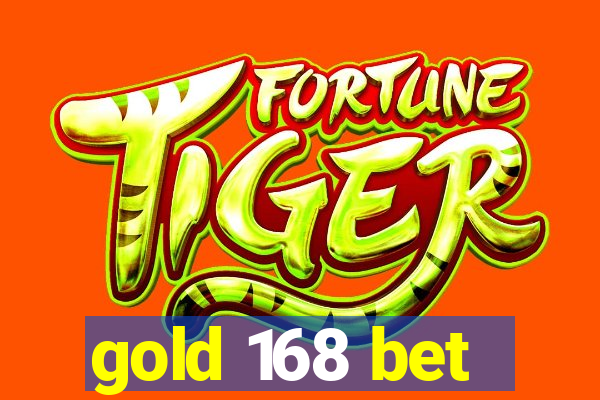 gold 168 bet