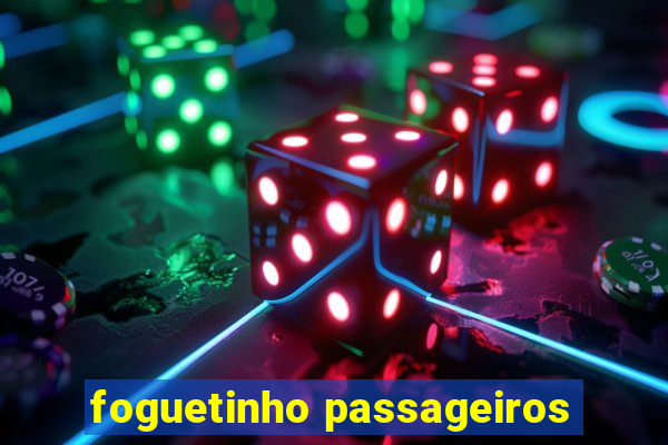 foguetinho passageiros