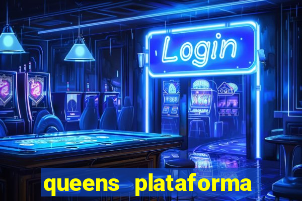 queens plataforma de jogos