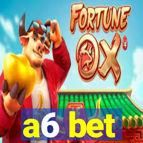 a6 bet