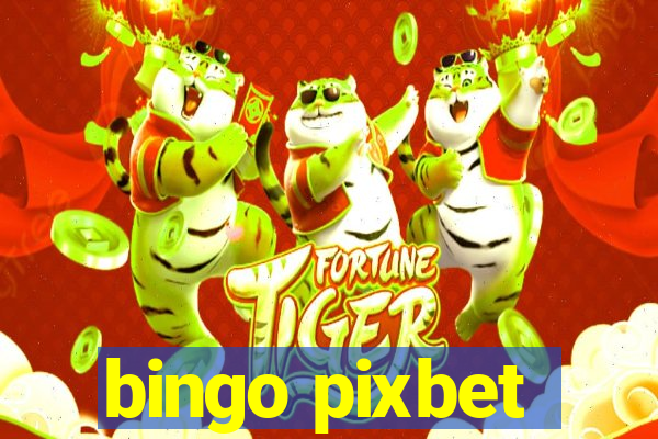 bingo pixbet