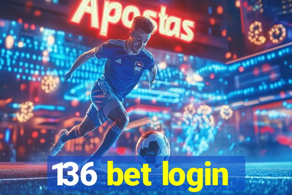 136 bet login