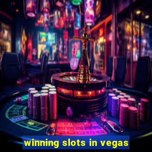 winning slots in vegas