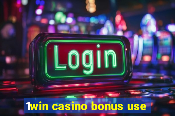 1win casino bonus use