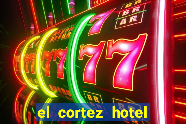 el cortez hotel and casino las vegas nv