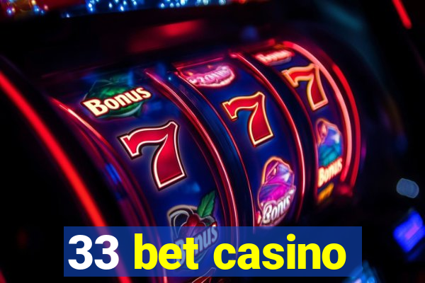 33 bet casino