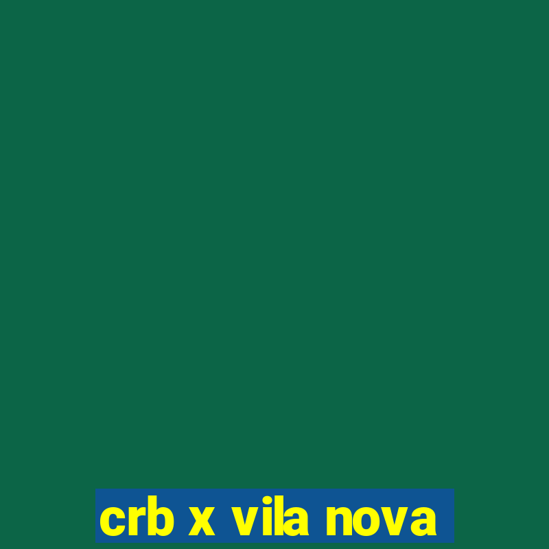 crb x vila nova