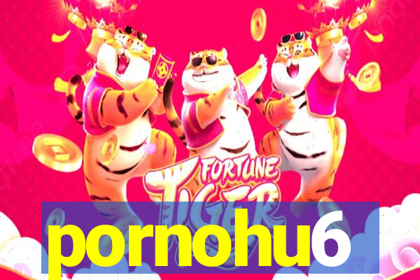 pornohu6