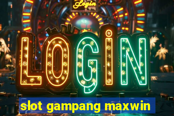 slot gampang maxwin