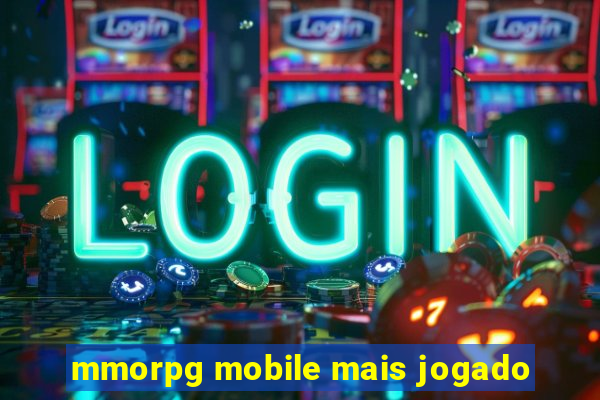 mmorpg mobile mais jogado