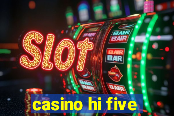 casino hi five