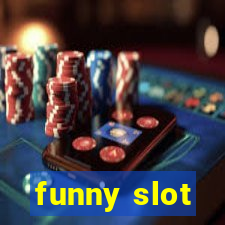 funny slot