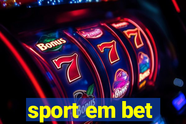 sport em bet