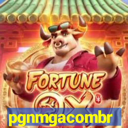 pgnmgacombr