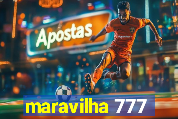 maravilha 777