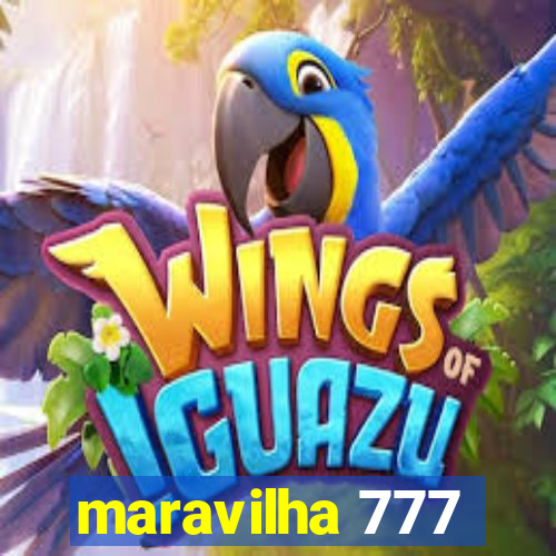 maravilha 777