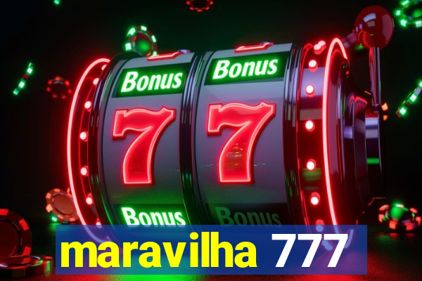 maravilha 777