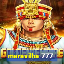 maravilha 777