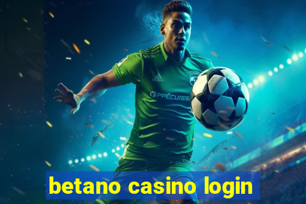 betano casino login