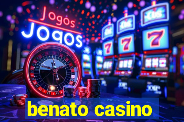 benato casino