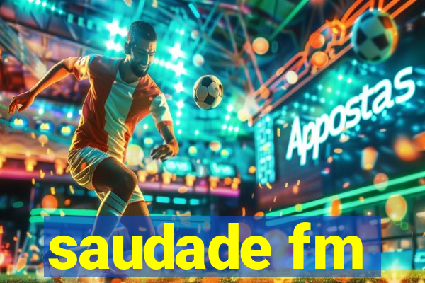 saudade fm