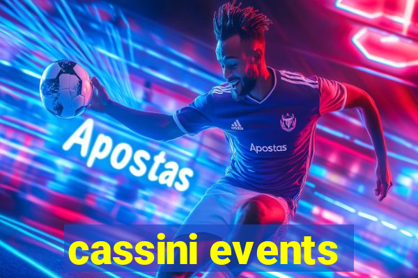 cassini events