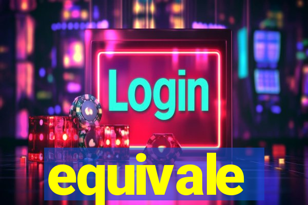 equivale