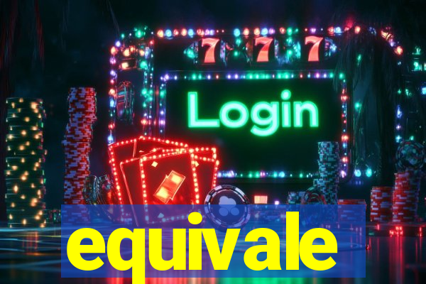 equivale