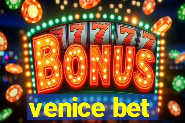 venice bet