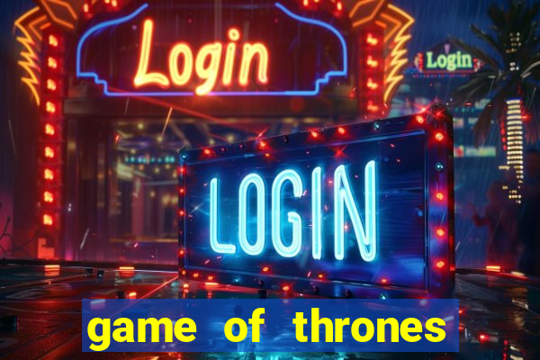 game of thrones slots game