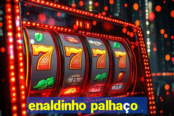 enaldinho palhaço