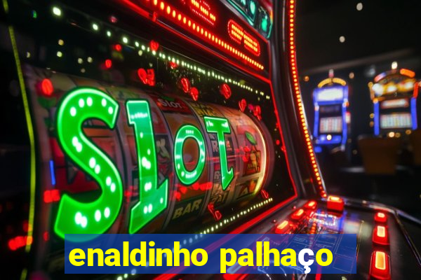 enaldinho palhaço