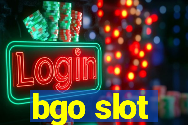 bgo slot