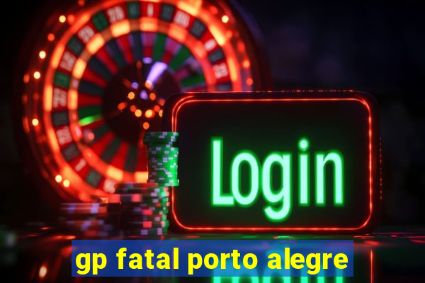 gp fatal porto alegre