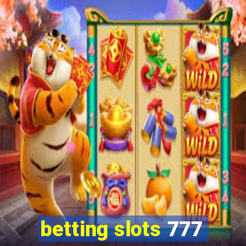 betting slots 777