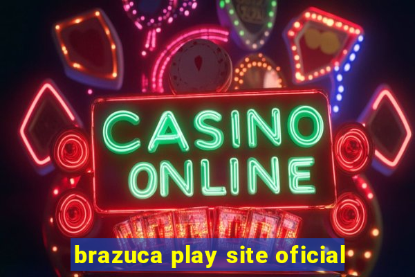 brazuca play site oficial