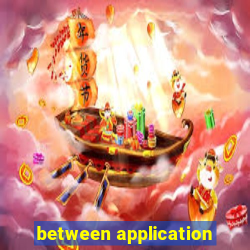 between application