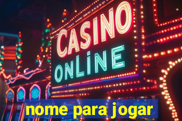 nome para jogar