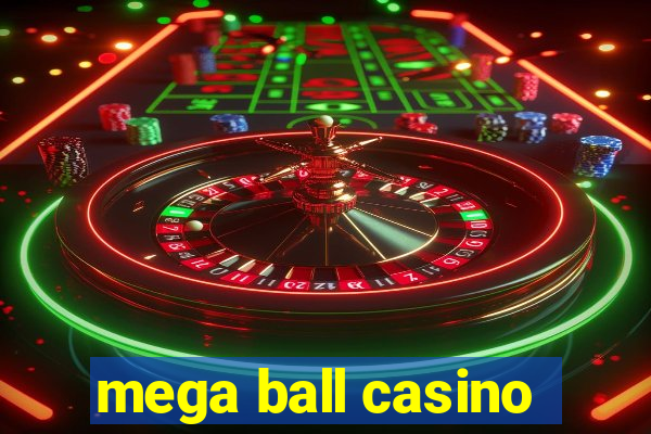 mega ball casino