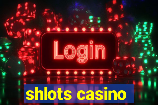 shlots casino