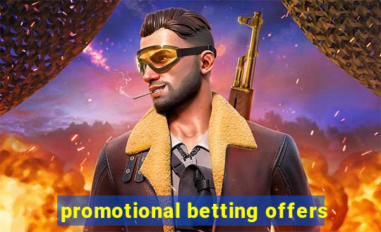 promotional betting offers