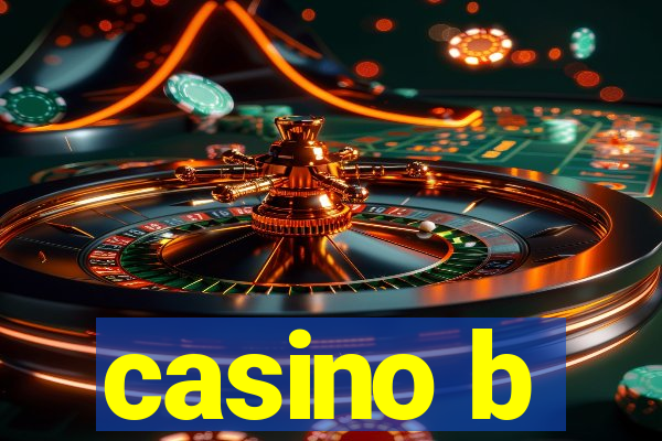 casino b