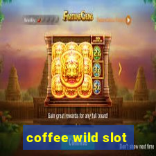 coffee wild slot