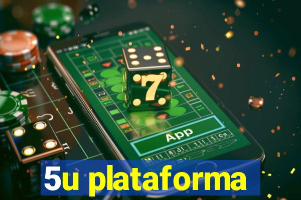 5u plataforma